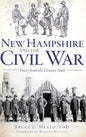 New Hampshire and the Civil War: Voices from the Granite State - Hardcover