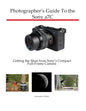 Photographer's Guide to the Sony a7C: Getting the Most from Sony's Compact Full-Frame Camera - Paperback