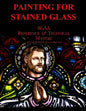 Chapter Thirteen: Painting for Stained Glass - Paperback