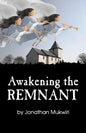 Awakening the Remnant - Paperback