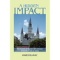 A Hidden Impact: The Czechs & Slovaks of Louisiana from the 1720s to Today - Paperback