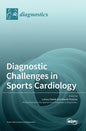Diagnostic Challenges in Sports Cardiology - Hardcover
