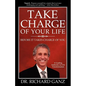 Take Charge of Your Life...Before It Takes Charge of You - Paperback