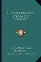Charles Proteus Steinmetz: A Biography - Paperback