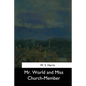 Mr. World and Miss Church-Member - Paperback