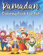 Ramadan Coloring Book For Kids: Islamic Coloring Book Kids Age 3-8 Special Gift For Your Children Preschool And Toddlers To Celebrate The Holy Month. - Paperback