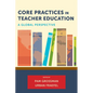 Core Practices in Teacher Education: A Global Perspective - Paperback