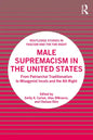Male Supremacism in the United States: From Patriarchal Traditionalism to Misogynist Incels and the Alt-Right - Paperback