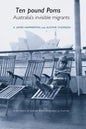 'Ten Pound Poms': A Life History of British Postwar Emigration to Australia - Paperback