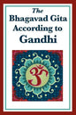The Bhagavad Gita According to Gandhi - Paperback