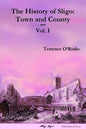 The History of Sligo: Town and County - Vol. I - Paperback