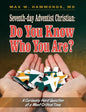 Seventh-Day Adventist Christian: Do You Know Who You Are? - Paperback