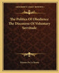 The Politics of Obedience the Discourse of Voluntary Servitude - Paperback