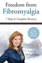 Freedom From Fibromyalgia: 7 Steps To Complete Recovery - Paperback