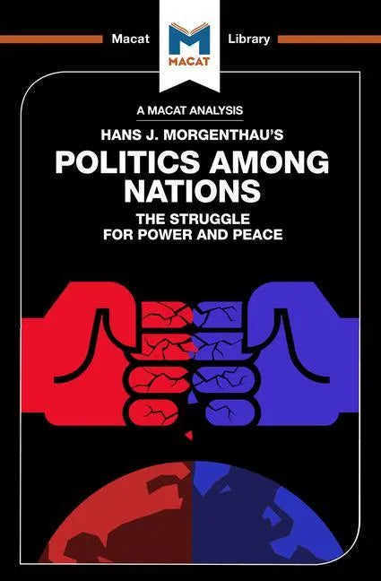 An Analysis of Hans J. Morgenthau's Politics Among Nations - Paperback