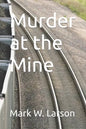Murder at the Mine - Paperback