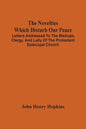 The Novelties Which Disturb Our Peace: Letters Addressed To The Bishops, Clergy, And Laity Of The Protestant Episcopal Church - Paperback