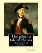 The pilot: a tale of the sea. By: J. Fenimore Cooper: Historical novel - Paperback