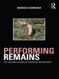 Performing Remains: Art and War in Times of Theatrical Reenactment - Paperback