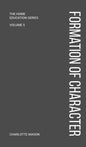 Charlotte Mason's Formation of Character - Hardcover