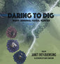 Daring to Dig: Mary Anning: Fossil Hunter - Hardcover