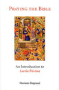 Praying the Bible: An Introduction to Lectio Divina - Paperback