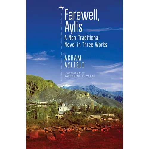 Farewell, Aylis: A Non-Traditional Novel in Three Works - Paperback