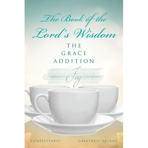 The Book of the Lord's Wisdom: The Grace Addition - Paperback