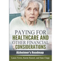 Paying for Healthcare and Other Financial Considerations - Paperback