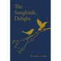 The Songbirds Delight - Paperback
