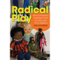 Radical Play: Revolutionizing Children's Toys in 1960s and 1970s America - Hardcover