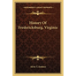 History Of Fredericksburg, Virginia - Paperback