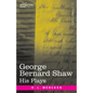 George Bernard Shaw: His Plays - Paperback