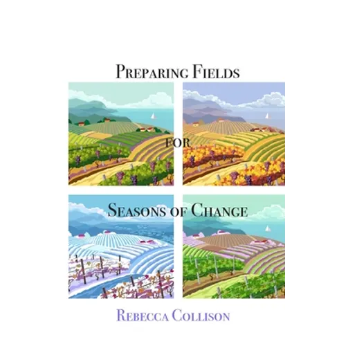 Preparing Fields for Seasons of Change - Paperback