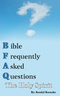Bible Frequently Asked Questions: The Holy Spirit - Paperback