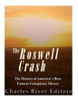 Roswell: The History of America's Most Famous UFO Incident - Paperback