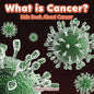 What is Cancer? Kids Book About Cancer - Paperback