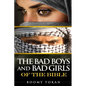 The Bad Boys and Girls Of The Bible - Paperback