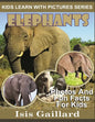 Elephants: Photos and Fun Facts for Kids - Paperback