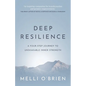 Deep Resilience: A four-step journey to unshakable inner strength - Paperback