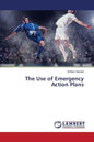 The Use of Emergency Action Plans - Paperback