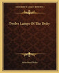 Twelve Lamps of the Deity - Paperback