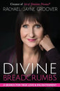 Divine Breadcrumbs: A Search for True Love and Enlightenment - Paperback