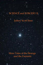 Science and Sorcery II: More Tales of the Fantastic and the Strange - Paperback