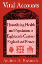 Vital Accounts: Quantifying Health and Population in Eighteenth-Century England and France - Paperback