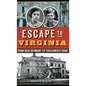 Escape to Virginia: From Nazi Germany to Thalhimer S Farm - Hardcover