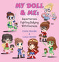 My Doll & Me: Superheroes Fighting Bullying with Kindness - Hardcover
