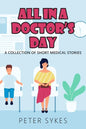 All in a Doctor's Day - Paperback