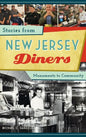 Stories from New Jersey Diners: Monuments to Community - Hardcover