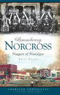 Remembering Norcross: Nuggets of Nostalgia - Hardcover